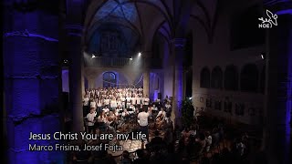 Jesus Christ, You are my life (Jesus Christ You are my live)