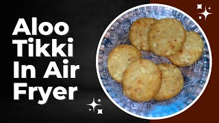 Aloo Tikki In Air Fryer/Air Fryer/McCain/Snacks/Frozen Food/Ready To Eat/Food|Catchy Fusion