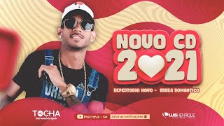 MC TOCHA - CD NOVO 2021 - MÚSICAS NOVAS - REPERTORIO NOVO - BREGA ROMANTICO