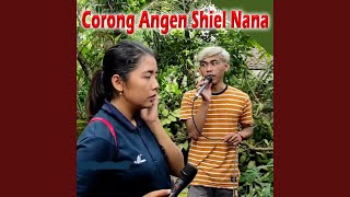 Corong Angen Shiel Nana