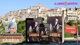 Videorecensione "Noi non siamo sabbia" di Tiziana Lia ❤