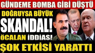 Gündeme B*mba Gibi Düştü.AKP'lileri Bile Şok Eden Öcalan İddiası. Doğruysa büyük skandal! #sondakika