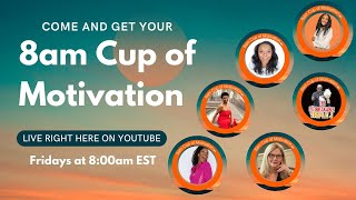 Mindset Shift 8AM Cup Of Motivation