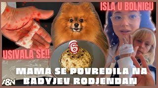 MAMA SE POVREDILA NA BADYJEV RODJENDAN *isla u bolnicu*