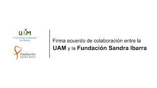 Firma UAM - Fundación Sandra Ibarra