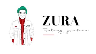 Zura - Tentang perasaan