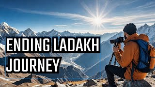 FINAL VLOG FROM LADAKH SERIES