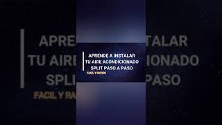 📢APRENDE A INSTALAR TU AIRE ACONDICIONADO SPLIT PASO A PASO DESDE CERO.✅