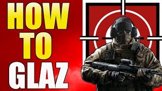 Rainbow Six Siege - Glaz Guide - Year 3 - Tips And Tricks