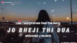 #trending JO BHEJI THI DUA : (shlowed + reverb) arijit singh new song #lofisongs9509