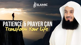 The Healing Power of Patience & Prayer in Tough Times - Mufti Menk | Islamic Lectures