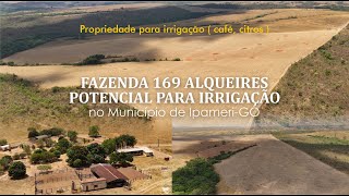 Propriedade para irrigação ( café, citros ) 169,42 Alqueires (820 Ha) no Município de Ipameri-Go