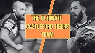 The Ultimate Castleford Tigers Team