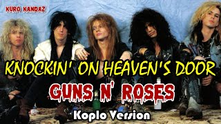 KNOCKIN' ON HEAVEN'S DOOR - GN'R || DANGDUT KOPLO VERSION