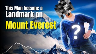 He became a landmark on Everest 18 years😧