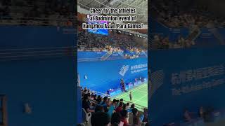 Join the audience on-site to cheer for the badminton athletes for Hangzhou Asian Para Games