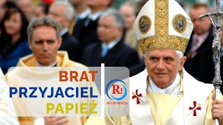 Brat, przyjaciel, papież. Ciekawe życie Josepha Ratzingera, papieża Benedykta XVI.