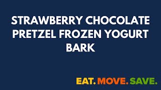 Strawberry Chocolate Pretzel Frozen Yogurt Bark