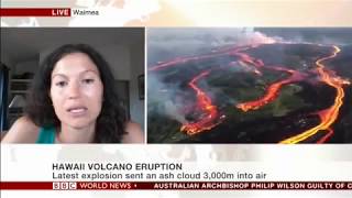 BBC World Interview with Meteorologist Malika Dudley & Lava Evacuee Emily Dudley