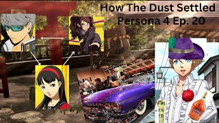 How The Dust Settled - Persona 4 Ep. 20