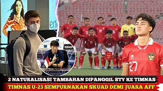 STY SEMPURNAKAN TIMNAS U-23!! 2 NATURALISASI TAMBAHAN DIPANGGIL KE TIMNAS - STY CIPTAKAN PERUBAHAN