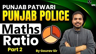 PUNJAB PATWARI PUNJAB POLICE | Maths | Ratio | P-2 | Gourav Sir | Result Guru