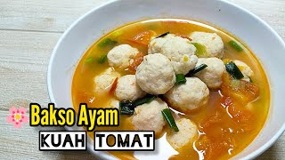 BAKSO AYAM KUAH TOMAT ~ @yen2cooking15