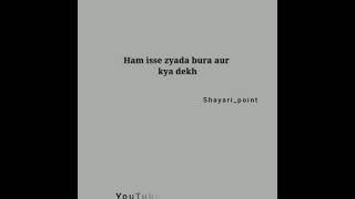 Ham isase Jyada Bura aur || #shayari_😢 || WhatsApp Status✅