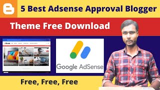 5 Best Adsense Approval Blogger Theme Free Download