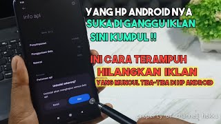 Cara menghilangkan iklan yang suka muncul Tiba tiba di hp android