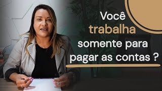 TRABALHO: COMO A REALIZAÇÃO PODE NOS GERAR FELICIDADE  | Silvia Barreto