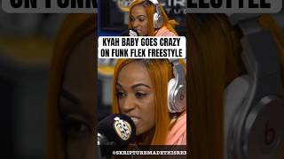 KYAH BABY Drops JAW DROPPING Bars on FUNK FLEX! [REMIX]