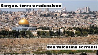 Sangue, terra e redenzione: il ruolo della religione in Israele – Con Valentina Ferranti