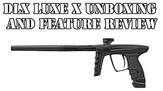 DLX Luxe X Unboxing and Feature Review