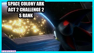 Shadow x Sonic Generations Space Colony Ark Act 2 Challenge 2 S Rank Guide All Coins