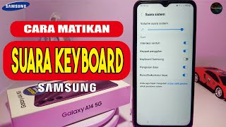 Cara Mematikan Suara Keyboard di HP Samsung | Suara Keyboard Samsung A14 | Papan Keyboard Samsung