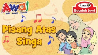 Lagu Kanak-Kanak | Bacalah Jawi | Pisang Atas Singa