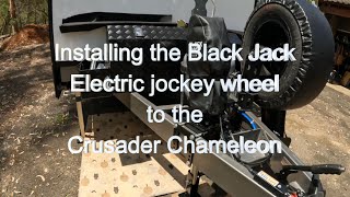 #0200 Black Jack electric jockey wheel install to Crusader Chameleon Caravan