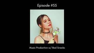 EP 55 - Behind the Music w/ Bad Snacks