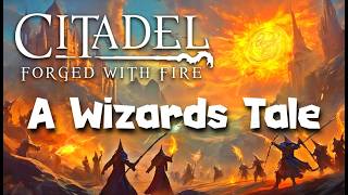 A Wizards Tale - A Song Inspired By Citadel: Forged With Fire