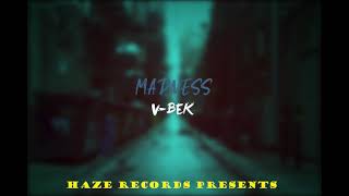 MADNESS | V-BEK (Official Audio) (prod.Haze Records)