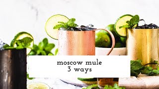 How to Make Moscow Mule 3 different ways!