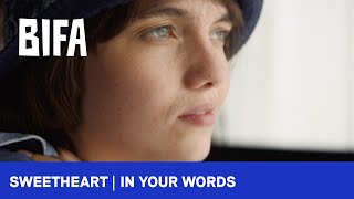 Sweetheart and BIFA | In Your Words