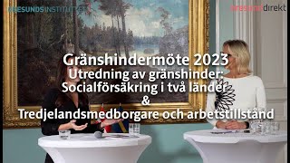 Gränshindermöte 2023 - Emelie Svensson om utredning av gränshinder