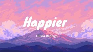 Happier - Olivia Rodrigo (lyrics)