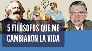 Cinco filósofos que me cambiaron la vida