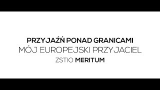 PRZYJAŹŃ POZA GRANICAMI - MÓJ EUROPEJSKI PRZYJACIEL