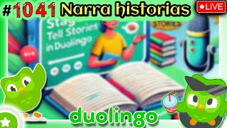 🟢 Vamos a terminar la UNIDAD: Narra historias 🟢APRENDIENDO INGLES con DUOLINGO - DIA 1041