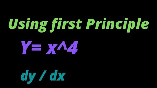 Derivative of x4 by using 1st principle method