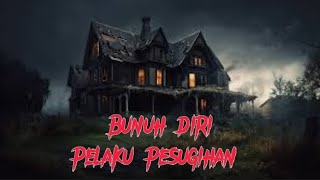 CERITA PELAKU PESUGIHAN YANG BUNUH DIRI KARENA DIHANTUI TUMBALNYA